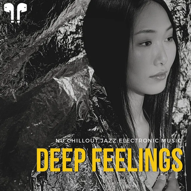 Deep Feelings | Nu Chillout Jazz Electronic Music