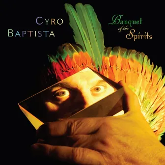 Banquet of The Spirits by Cyro Baptista