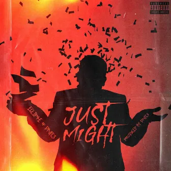 Just Might by Dnyc3