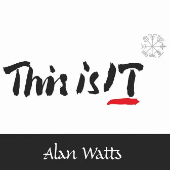 This Is It! by Alan Watts