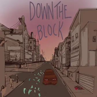 Down the block by Prince Mandu