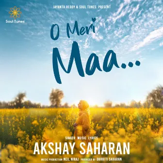 O Meri Maa by Akshay Saharan