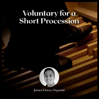 Voluntary for a Short Procession by James Richardson