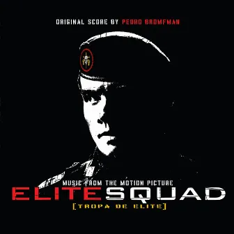 Elite Squad (Music from the Motion Picture) by Pedro Bromfman