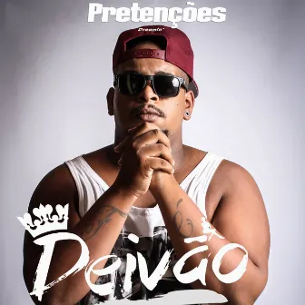 Pretenções - Single by Deivão