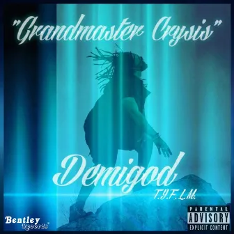 Demigod T.Y.F.L.M. by Grandmaster Crysis