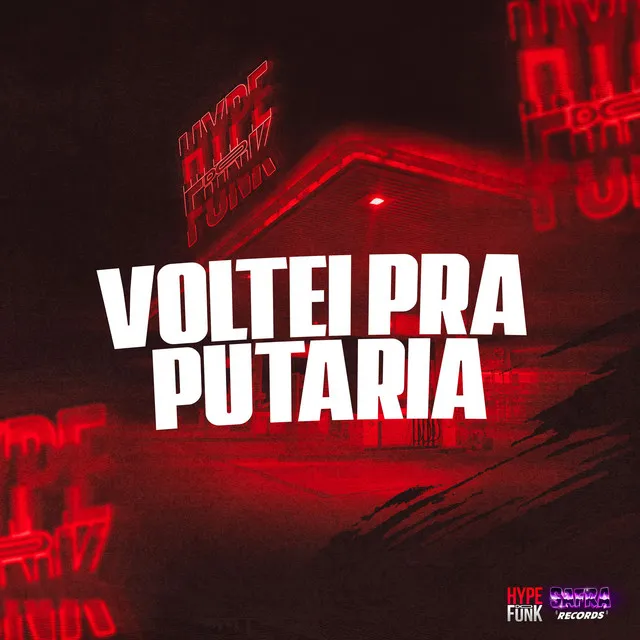 Voltei pra Putaria