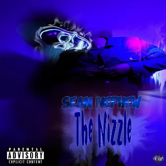 The Nizzle by Sean Nephew