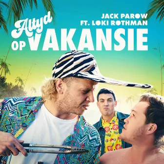 Altyd Op Vakansie by Jack Parow