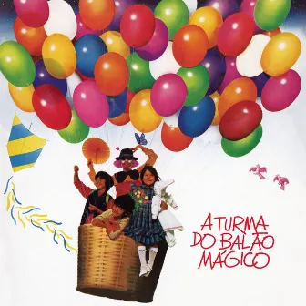 A Turma do Balão Mágico by A Turma Do Balão Mágico