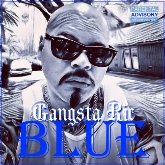 Blue by Gangsta Ric