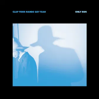 Only Run by Clap Your Hands Say Yeah