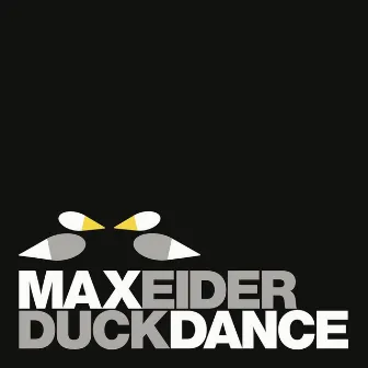 Duckdance by Max Eider