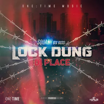 Lock Dung Di Place by One Time Music