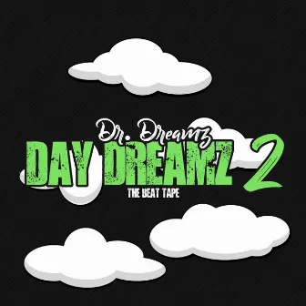 Day Dreamz 2 by Dr. Dreamz