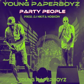 Party People by Young Paperboyz