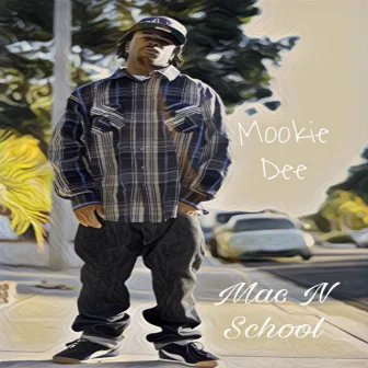 Mac N School by Mookie Dee