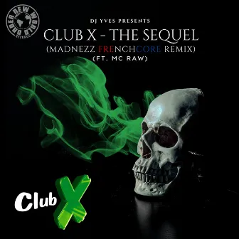 The Sequel (Madnezz Frenchcore Remix) by Club X