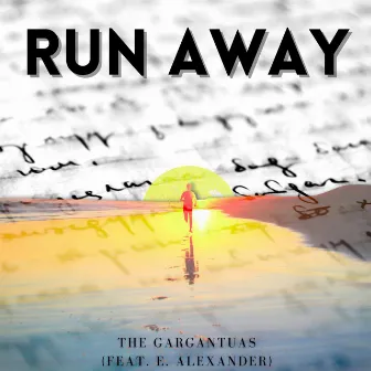 Run Away by The Gargantuas