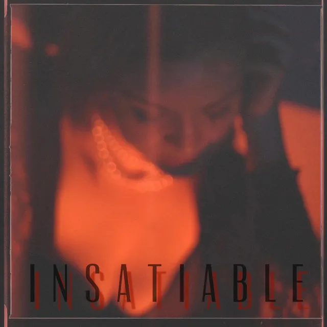 Insatiable