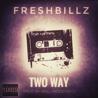 Two Way by Fresh Billz