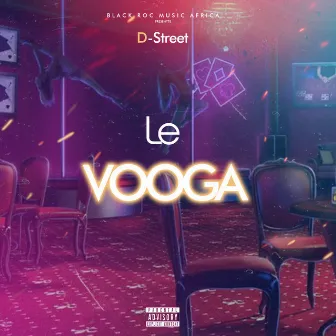 Le Vooga by D-Street