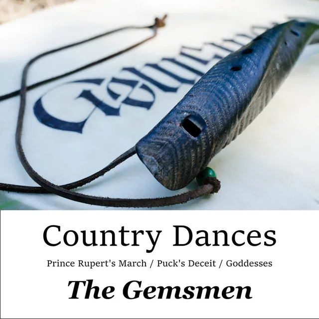 Country Dances: Prince Rupert's March / Puck's Deceit / Goddesses