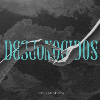 Desconocidos by SBM