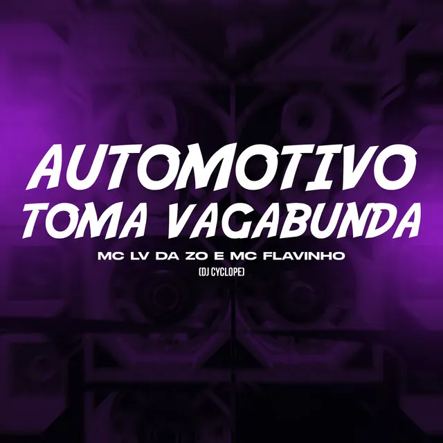 Automotivo Toma Vagabunda