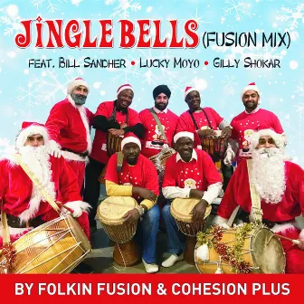 Jingle Bells (Fusion Mix) [feat. Bill Sandher, Lucky Moyo & Gilly Shokar] by 