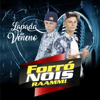 Lapada de Veneno: Raamm! by Forró Nois