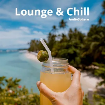 Lounge & Chill by Audiosphere