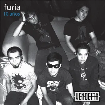 Furia (10 Años) by Vendetta