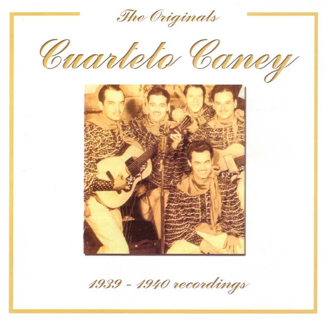 Cuarteto Caney (1939-1940) - The Originals Series