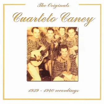 Cuarteto Caney (1939-1940) - The Originals Series by Cuarteto Caney