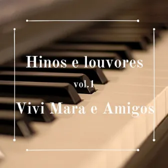 Hinos e Louvores, Vol. 1 by Vivi Mara