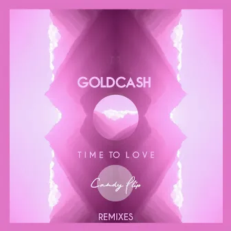 Time To Love (Remixes) by Goldcash