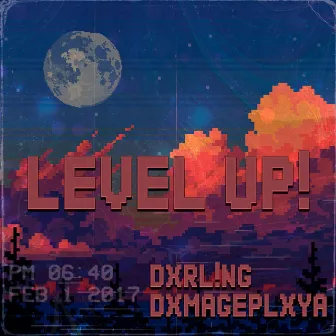 LEVEL UP! by DXMAGEPLXYA