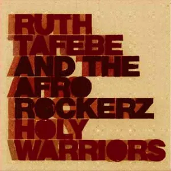 Holy warriors by Ruth Tafebe