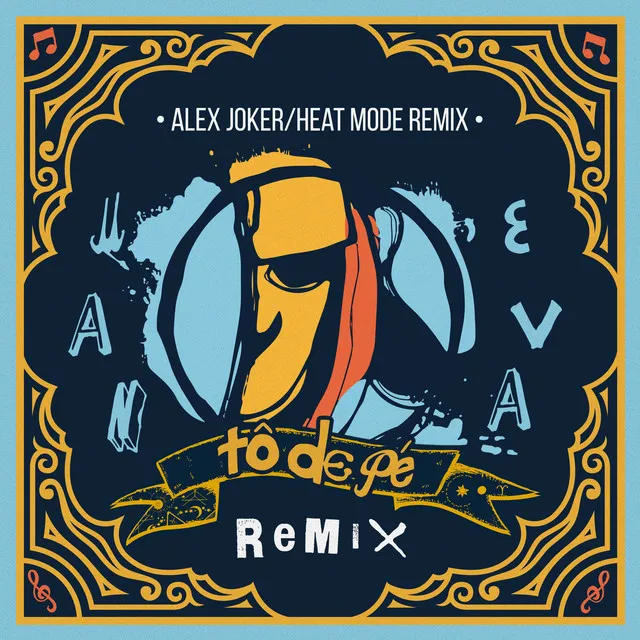 Tô De Pé - Alex Joker & Heat Mode Remix