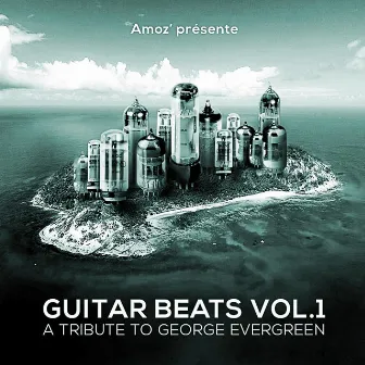 Guitar Beats Vol.1: A tribute to George Evergreen by Dan Amozig