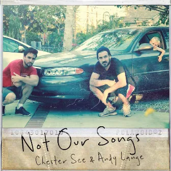 Not Our Songs by Chester See