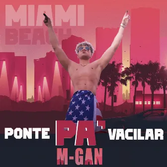 Ponte pa Vacilar by M-Gan