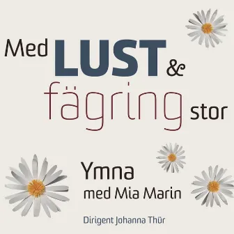 Med lust & fägring stor by Mia Marin