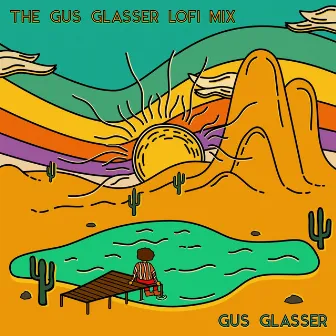 The Gus Glasser Lofi Mix by Gus Glasser