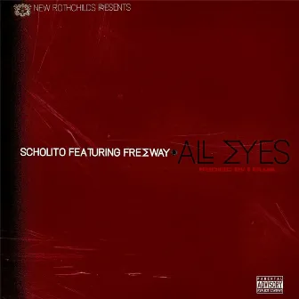 All Eyes (feat. Freeway) by Scholito