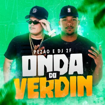 Onda do Verdin by Pezão