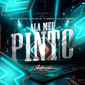 Ala Meu Pinto by DJ JR ORIGINAL