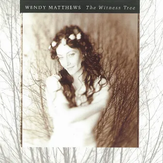 The Witness Tree by Wendy Matthews