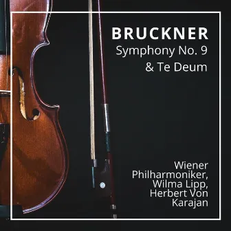 Karajan: Bruckner Symphony No. 9 & Te Deum (Wien 1962) by Wilma Lipp